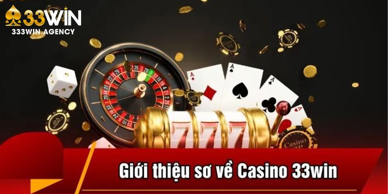 Tổng quan về địa chỉ cá cược 33WIN Casino